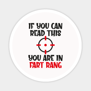 If you can read this you are in fart rang Magnet